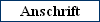 Anschrift